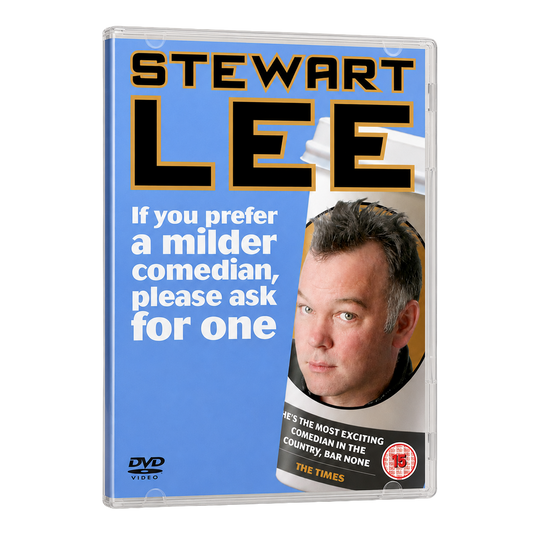 Stewart Lee: If You Prefer A Milder Comedian, Please Ask For One